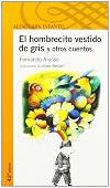 El hombrecito vestido de gris (Alfaguara Infantil) (Spanish Edition)