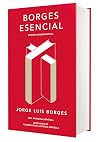 Borges esencial. Edición Conmemorativa / Essential Borges: Commemorative Edition (EDICIÓN CONMEMORATIVA DE LA RAE Y LA ASALE) (Spanish Edition)