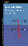 Amantes y enemigos : cuentos de parejas