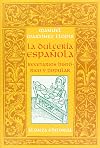 La dulceria Espanola/ The Spanish Candies: Recetario Historico Y Popular/ Historic and Popular Recipes