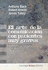 El arte de la comunicación con pacientes muy graves: Entre la honestidad, la empatía y la esperanza (Alianza Ensayo) (Spanish Edition)