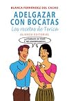 Adelgazar con bocatas/ Losing Weight Eating Sandwiches: Las Recetas De Terica/ Terica's Recipes (Spanish Edition)
