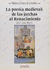 La Poesía Medieval: De Las jarchas al Renacimento (Biblioteca Básica de Literatura) (Spanish Edition)