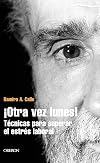Otra vez lunes / Monday again: Tecnicas Para Superar El Estres Laboral (Eficacia Profesional) (Spanish Edition)