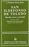 San Ildefonso de Toledo biografía, época y posteridad