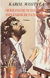 Hermano de nuestro Dios. Esplendor de paternidad