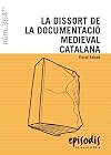La dissort de la documentaciรณ medieval catalana