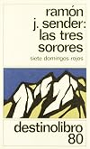 Las tres sorores : siete domingos rojos