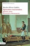 Episodios nacionales: Quinta Serie / National Episodes: Fifth Series: Espana sin rey & Espana tragica & Amadeo I & La primera republica& De Cartago a ... / Hispanic Writings) (Spanish Edition)