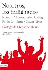 Nosotros, los indignados : las voces comprometidas del #15-M