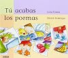 Tu acabas los poemas (Spanish Edition)