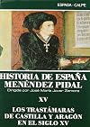 Los Trastamaras de Castilla y Aragon en el Siglo XV. Tomo XV de la Historia de España de Ramón Menéndez Pidal