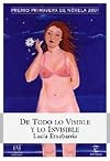 De Todo lo Visible y lo Invisible: Una novela sobre el amor y otras mentiras (Coleccion Ancora y Delfin) (Spanish Edition)