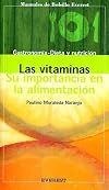 Las Vitaminas: Su Importancia en la Alimentación (Spanish Edition)