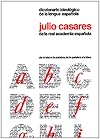 Diccionario ideológico de la lengua española: desde la idea a la palabra, desde la palabra a la idea