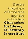 Citas sobre los libros, la lectura y la escritura
