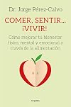 Comer, sentir... ¡ Vivir!