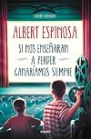 Si nos enseñaran a perder, ganaríamos siempre