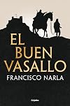 El buen vasallo (Spanish Edition)