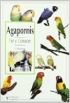 Agapornis / A Basic Book of Lovebirds: Ver y conocer / Look and Learn (Animales De Compañía / Pets) (Spanish Edition)