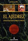 El ajedrez / Chess: Investigaciones Sobre Su Origen / Investigations Of Its Origins (Spanish Edition)
