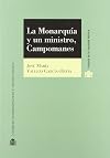 La Monarquía y un ministro, Campomanes