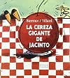 La Cereza Gigante De Jacinto / Jacinto's Giant Cherry (Spanish Edition)
