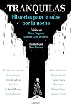 Tranquilas. Historias para ir solas por la noche / Keep Calm. Stories to Help You Walk Alone at Night (Spanish Edition)