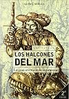 Los Halcones Del Mar : La Gran Aventura de la Piratería