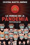 La verdad de la pandemia: Quién ha sido y por qué (Fuera de Colección) (Spanish Edition)