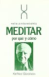 MEDITAR, POR QUÉ Y CÓMO. Hacia la vía iniciática (7ª EDICIÓN)