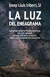 La luz del eneagrama: Un conocimiento psicoespiritual del ser humano, desvelado en el siglo XX, para la humanidad del siglo XXI (Psicología) (Spanish Edition)