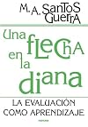 Una flecha en la diana : la evaluación como aprendizaje