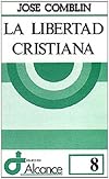 La libertad cristiana (Coleccion Alcance ; 8) (Spanish Edition)