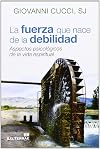 La fuerza que nace de la debilidad