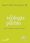 La Teologia Del Puebloraices Teologicas Del Papa Francisco
