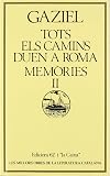Tots els camins duen a Roma.: Memòries II (MOLC - Les Millors Obres de la) (Catalan Edition)