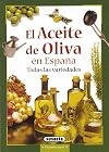 El Aceite De Oliva En España. Todas Las Variedades