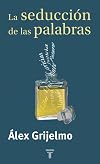 La seducción de las palabras