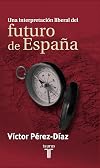 Una Interpretacion Liberal del Futuro de Espa~na
