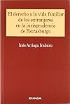 El derecho a la vida familiar de los extranjeros en la jurisprudencia de Estrasburgo