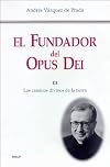 The Founder of Opus Dei, Volume III: The Divine Ways on Earth