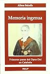 Memoria ingenua : primeros pasos del Opus Dei en Cataluña