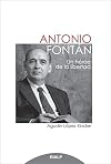 Antonio Fontan, Un Heroe De La Libertad