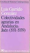 Colectividades agrarias en Andalucia: Jaen (1931-1939) (Estudios de historia contemporanea Siglo XXI) (Spanish Edition)