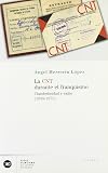 CNT durante el franquismo. Clandestinidad y exilio (1939-1975) (Spanish Edition)
