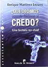 {Qué decimos cuando decimos el credo? una lectura no-dual