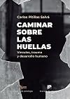 Caminar sobre las huellas. Vínculos, trauma y desarrollo humano
