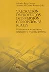 Valoración de proyectos de inversión con opciones reales: Fundamentos matemáticos, financieros y evidencia empírica (Biblioteca de Ciencias Económicas) (Spanish Edition)