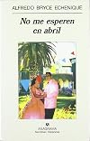No me esperen en abril